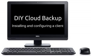 DIY Cloud Backup: Installing and configuring a client