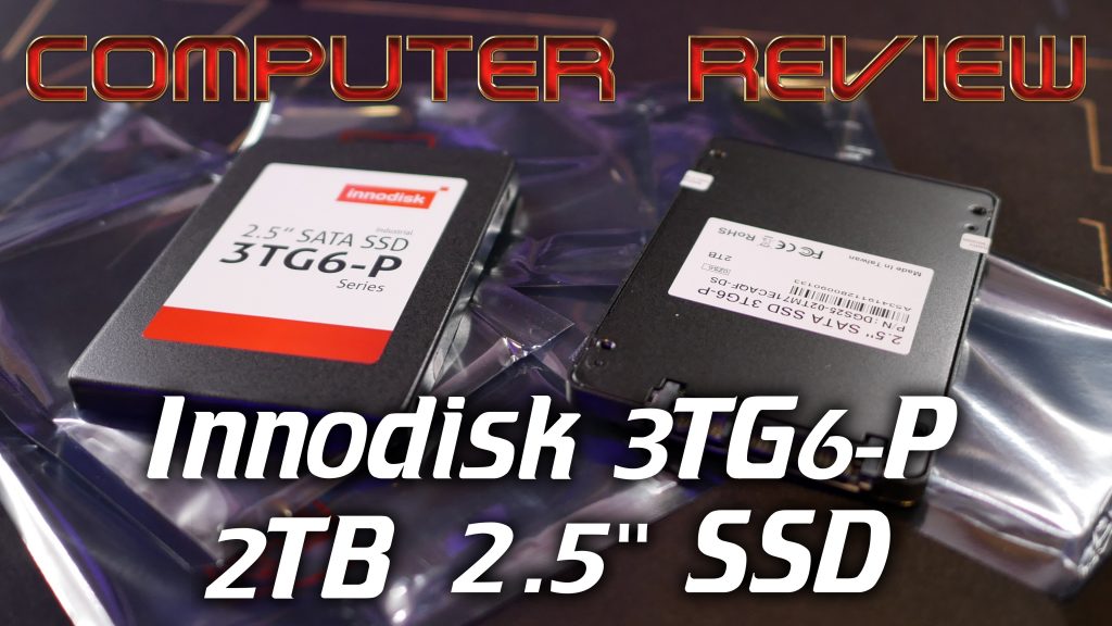 Innodisk 3TG6-P SSD Review - Intermittent Technology
